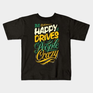 Be happy Kids T-Shirt